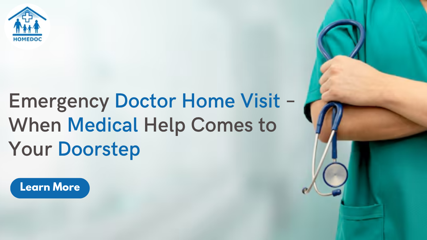 You are currently viewing Emergency Doctor Home Visit – When Medical Help Comes to Your Doorstep