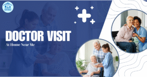 Read more about the article Doctor Visit at Home Near Me – Home Doc