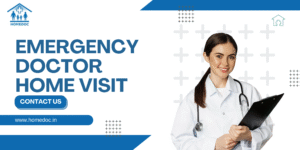 Read more about the article Emergency Doctor Home Visit: Fast, Reliable Medical Care at Your Doorstep
