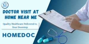Doctor Visit at Home Near Me